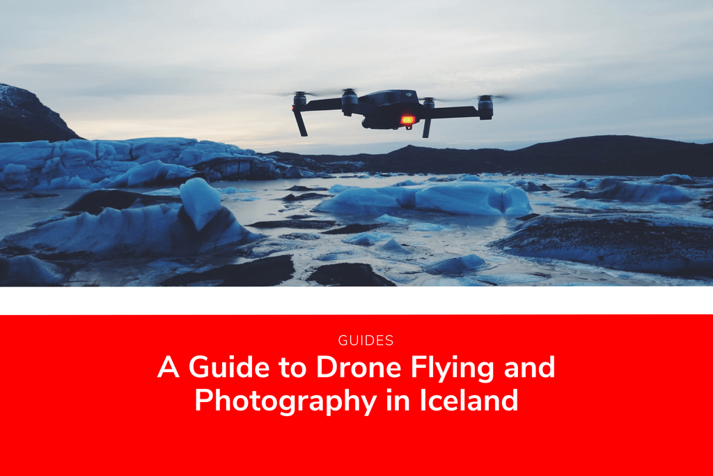 Spædbarn husdyr Punktlighed Flying A Drone & Aerial Photography In Iceland | Lotus Car Rental